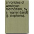 Chronicles Of Wesleyan Methodism, By S. Warren [And] (J. Stephens).