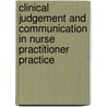 Clinical Judgement And Communication In Nurse Practitioner Practice door Susan K. Chase