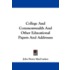 College and Commonwealth and Other Educational Papers and Addresses