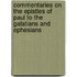 Commentaries On The Epistles Of Paul To The Galatians And Ephesians