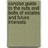 Concise Guide to the Nuts and Bolts of Estates and Future Interests