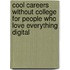 Cool Careers Without College for People Who Love Everything Digital