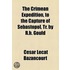 Crimean Expedition, To The Capture Of Sebastopol, Tr. By R.H. Gould