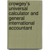 Crowgey's Universal Calculator And General International Accountant door Robert Crowgey