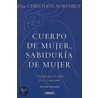 Cuerpo de mujer sabiduria de mujer / Women's Bodies, Women's Wisdom door Christiane Northrup