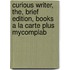 Curious Writer, The, Brief Edition, Books a la Carte Plus Mycomplab