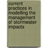 Current Practices in Modelling the Management of Stormwater Impacts