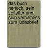 Das Buch Henoch, Sein Zeitalter Und Sein Verhaltniss Zum Judasbrief by Ferdinand Philippi