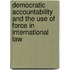 Democratic Accountability And The Use Of Force In International Law