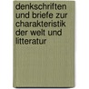 Denkschriften Und Briefe Zur Charakteristik Der Welt Und Litteratur by Unknown