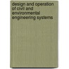 Design and Operation of Civil and Environmental Engineering Systems door Charles Revelle