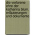 Die verlorene Ehre der Katharina Blum. Erläuterungen und Dokumente