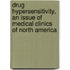 Drug Hypersensitivity, An Issue Of Medical Clinics Of North America