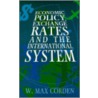 Economic Policy, Exchange Rates, & The International System (Paper) door W. Max Corden