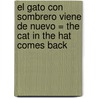 El Gato Con Sombrero Viene de Nuevo = The Cat in the Hat Comes Back door Yanitzia Canetti