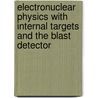 Electronuclear Physics With Internal Targets And The Blast Detector door Onbekend