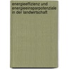 Energieeffizienz und Energieeinsparpotenziale in der Landwirtschaft door Rene Braunstein