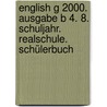 English G 2000. Ausgabe B 4. 8. Schuljahr. Realschule. Schülerbuch by Unknown