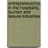 Entrepreneurship In The Hospitality, Tourism And Leisure Industries