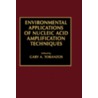 Environmental Applications of Nucleic Acid Amplification Technology door G.A. Toranzos