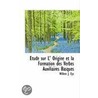 Etude Sur L' Origine Et La Formation Des Verbes Auxiliaires Basques door Willem J. Eys