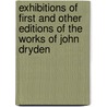 Exhibitions Of First And Other Editions Of The Works Of John Dryden door Grolier Club John Dryden