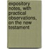 Expository Notes, With Practical Observations, On The New Testament