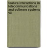 Feature Interactions In Telecommunications And Software Systems Vii door Onbekend