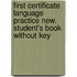 First Certificate Language Practice New. Student's Book without key