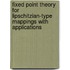 Fixed Point Theory for Lipschitzian-Type Mappings with Applications