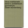 Fokus Mathematik Band 4. Schülerbuch. Gymnasium Baden-Württemberg by Unknown