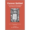 Forever Settled, a Survey of the Documents and History of the Bible by Dr. Jack Moorman