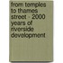 From Temples To Thames Street - 2000 Years Of Riverside Development