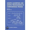Genetic Algorithms And Genetic Programming In Computational Finance door Shu-Heng Chen