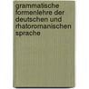Grammatische Formenlehre Der Deutschen Und Rhatoromanischen Sprache door Otto Carisch
