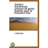 Guibert D'Andrenas, Chanson De Geste. Publiee Pour La Premiere Fois by J. Melander