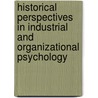 Historical Perspectives In Industrial And Organizational Psychology door Laura L. Koppes