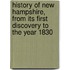 History Of New Hampshire, From Its First Discovery To The Year 1830