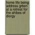 Home Life Being Address Grben At A Retreat For The Ahibes Of Dlergy
