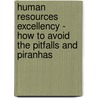 Human Resources Excellency - How To Avoid The Pitfalls And Piranhas door Claire Engle