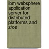 Ibm Websphere Application Server For Distributed Platforms And Z/Os door Kyle Miller