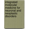Integrated Molecular Medicine For Neuronal And Neoplastic Disorders by Gen Sobue