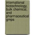 International Biotechnology, Bulk Chemical, And Pharmaceutical Gmps