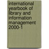 International Yearbook Of Library And Information Management 2000-1 door G.E. Gorman