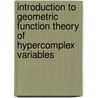 Introduction To Geometric Function Theory Of Hypercomplex Variables door Sorin G. Gal
