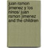 Juan Ramon Jimenez Y Los Ninos/ Juan Ramon Jimenez and the Children