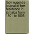 Lady Nugent's Journal Of Her Residence In Jamaica From 1801 To 1805