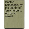 Laneton Parsonage, By The Author Of 'Amy Herbert'. Ed. By W. Sewell door Elizabeth Missing Sewell