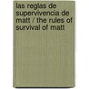 Las reglas de supervivencia de Matt / The Rules Of Survival of Matt door Nancy Werlin