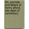Life, Journals and Letters of Henry Alford, Late Dean of Canterbury door Henry Alford